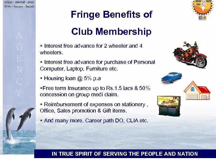 Fringe Benefits of Club Membership § Interest free advance for 2 wheeler and 4