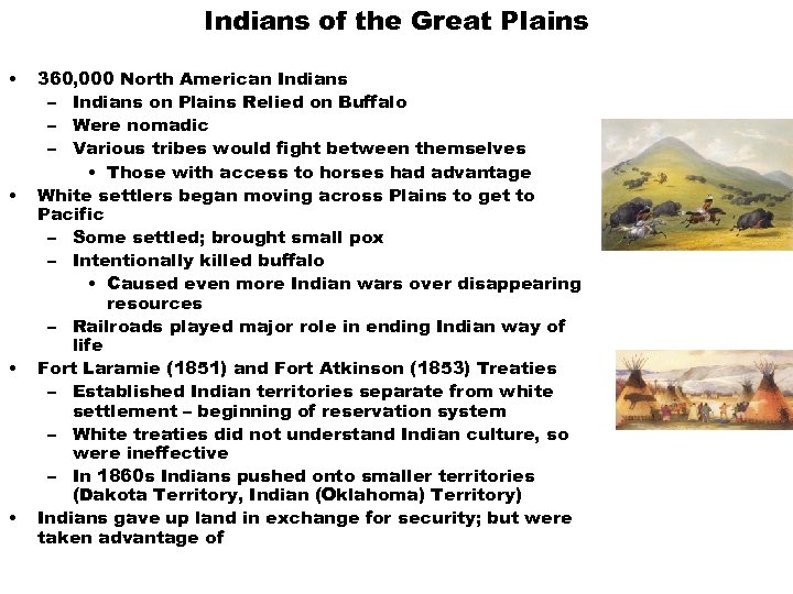 Indians of the Great Plains • • 360, 000 North American Indians – Indians
