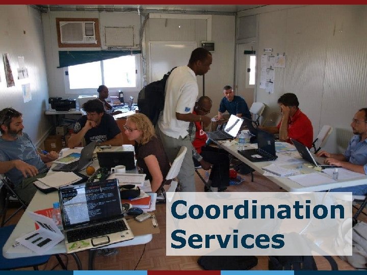 Coordination Services Global Shelter Cluster Shelter. Cluster. org Coordinating Humanitarian Shelter 