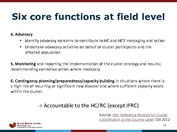 Six core functions at field level 4. Advocacy § Identify advocacy concerns to contribute