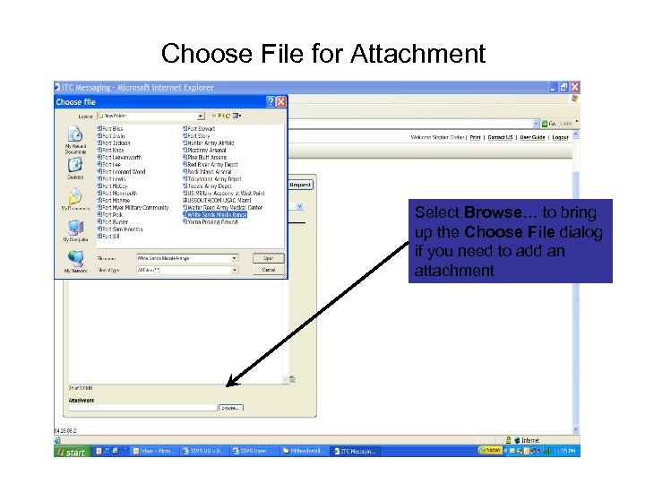 Choose File for Attachment Select Browse… to bring up the Choose File dialog if