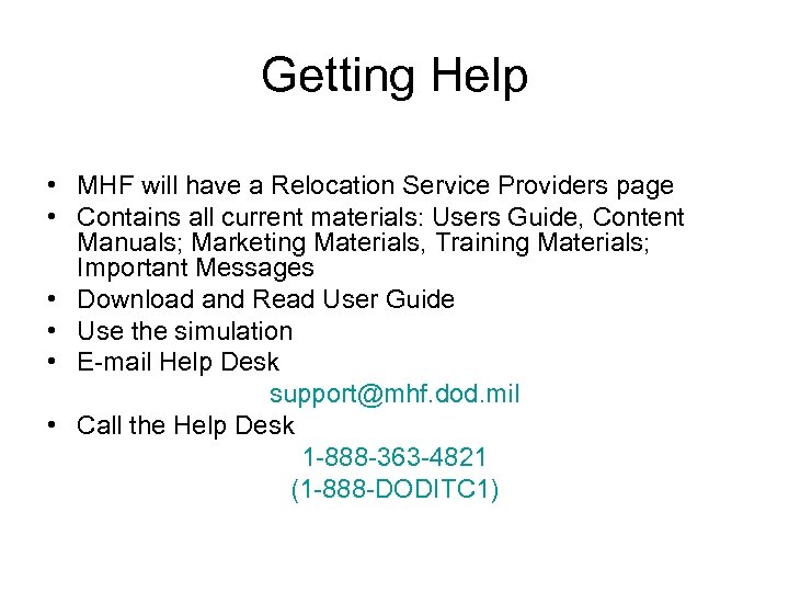 Getting Help • MHF will have a Relocation Service Providers page • Contains all