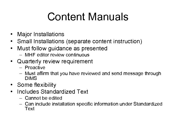 Content Manuals • Major Installations • Small Installations (separate content instruction) • Must follow