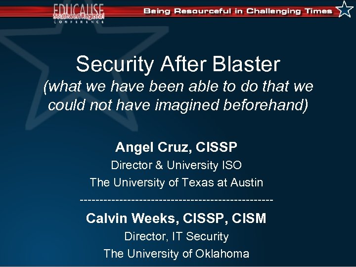 Security After Blaster (what we have been able to do that we could not