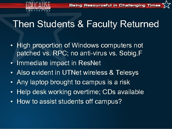 Then Students & Faculty Returned • High proportion of Windows computers not patched vs.