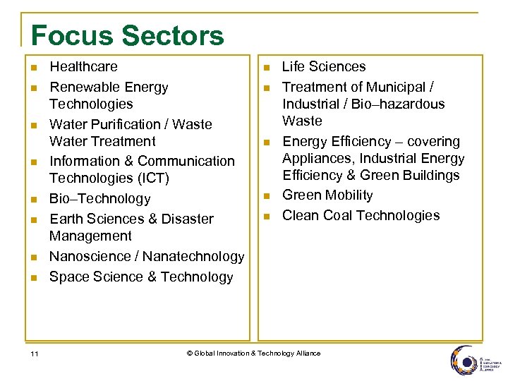 Focus Sectors n n n n 11 Healthcare Renewable Energy Technologies Water Purification /