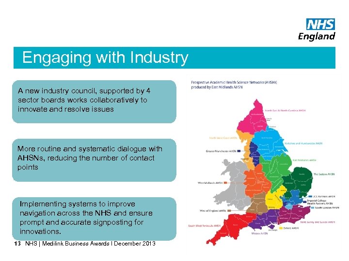 Engaging with Industry A new industry council, supported by 4 sector boards works collaboratively