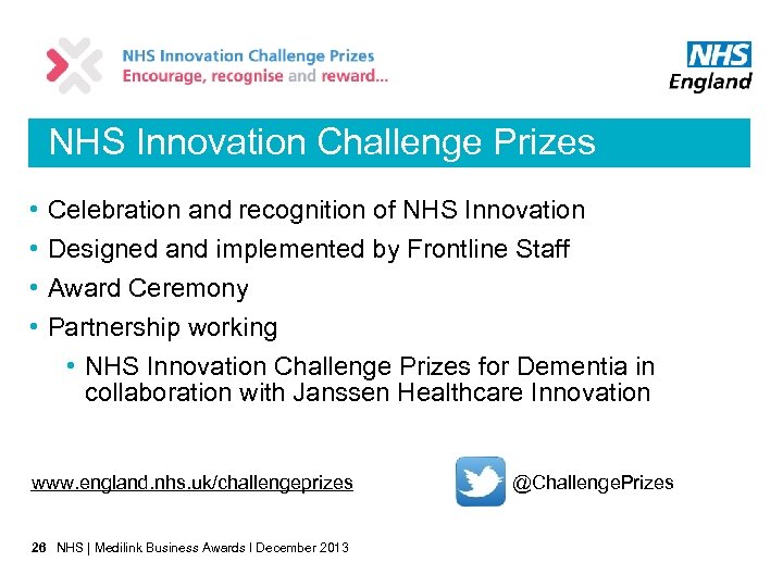 NHS Innovation Challenge Prizes • • Celebration and recognition of NHS Innovation Designed and