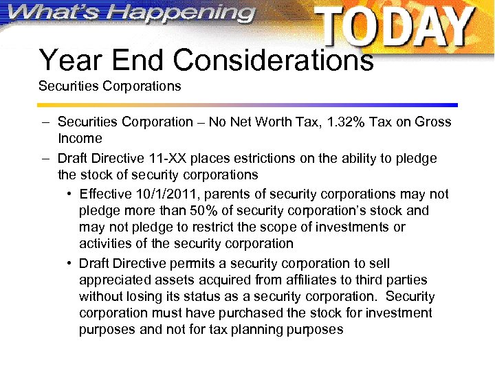 Year End Considerations Securities Corporations – Securities Corporation – No Net Worth Tax, 1.