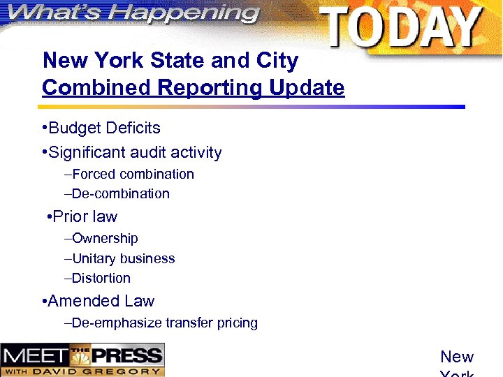New York State and City Combined Reporting Update • Budget Deficits • Significant audit