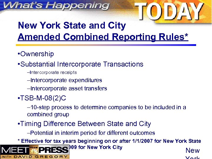 New York State and City Amended Combined Reporting Rules* • Ownership • Substantial Intercorporate