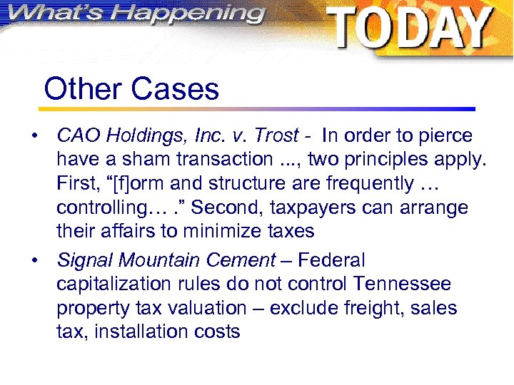 Other Cases • CAO Holdings, Inc. v. Trost - In order to pierce have