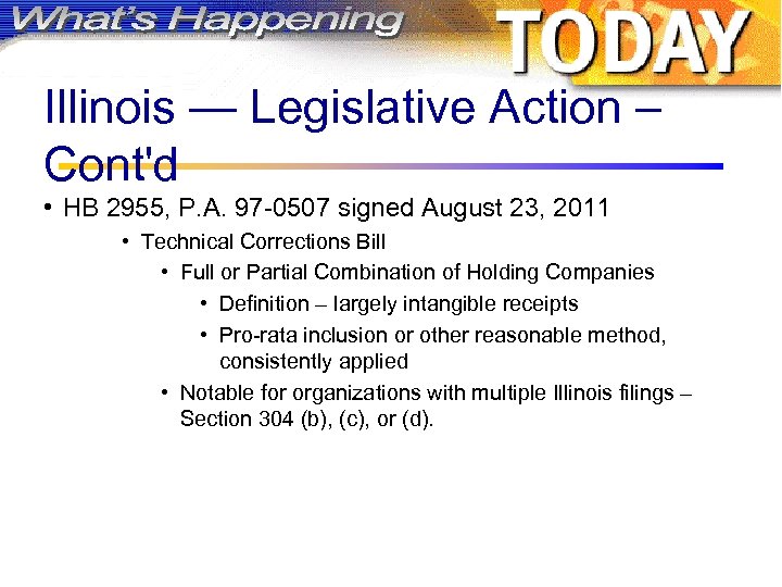 Illinois — Legislative Action – Cont'd • HB 2955, P. A. 97 -0507 signed
