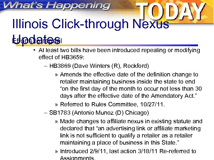 Illinois Click-through Nexus Efforts to repeal Updates • At least two bills have been