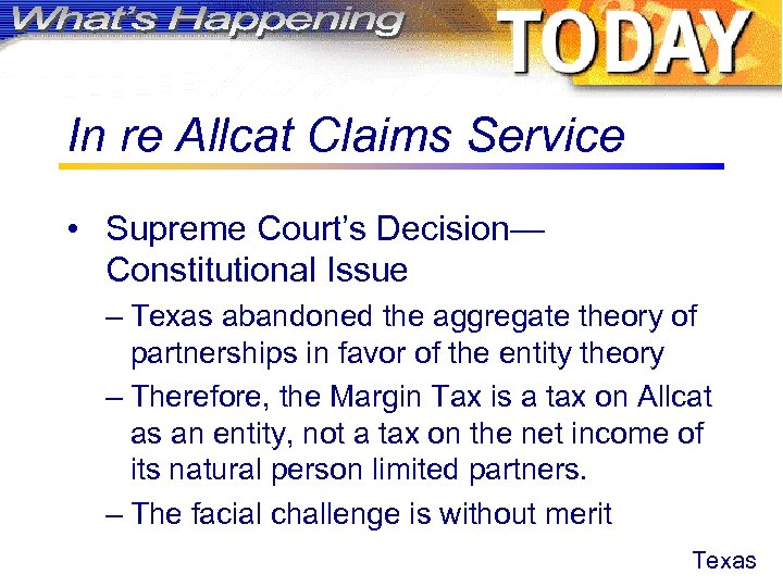 In re Allcat Claims Service • Supreme Court’s Decision— Constitutional Issue – Texas abandoned
