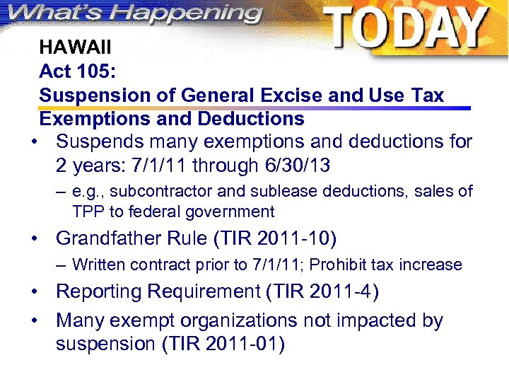 HAWAII Act 105: Suspension of General Excise and Use Tax Exemptions and Deductions •