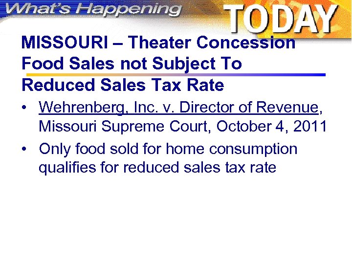 MISSOURI – Theater Concession Food Sales not Subject To Reduced Sales Tax Rate •
