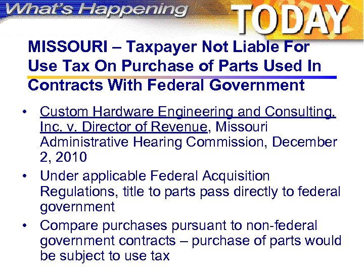 MISSOURI – Taxpayer Not Liable For Use Tax On Purchase of Parts Used In