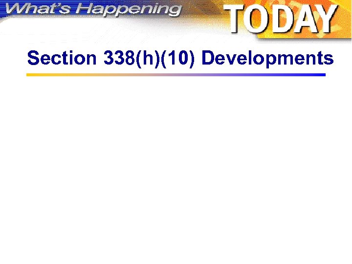 Section 338(h)(10) Developments 