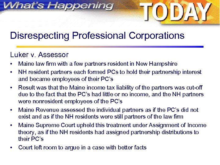 Disrespecting Professional Corporations Luker v. Assessor • • • Maine law firm with a