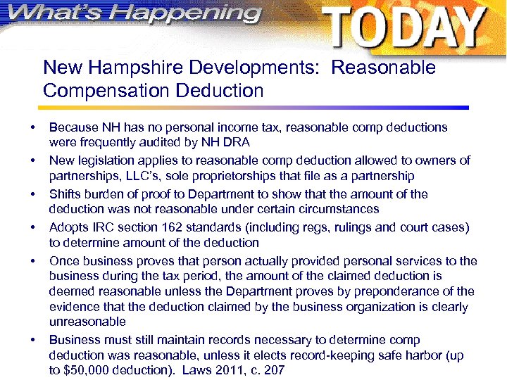 New Hampshire Developments: Reasonable Compensation Deduction • • • Because NH has no personal