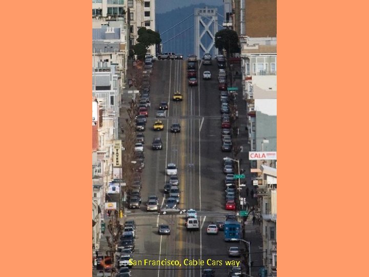 San Francisco, Cable Cars way 