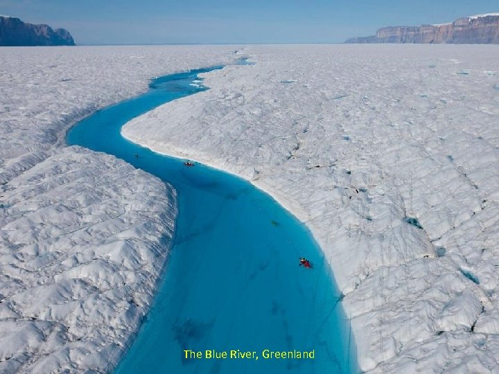 The Blue River, Greenland 