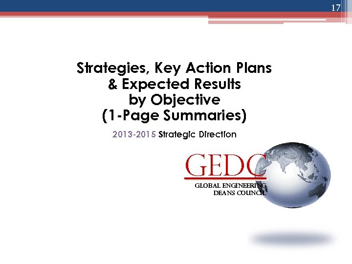 17 Strategies, Key Action Plans & Expected Results by Objective (1 -Page Summaries) 2013
