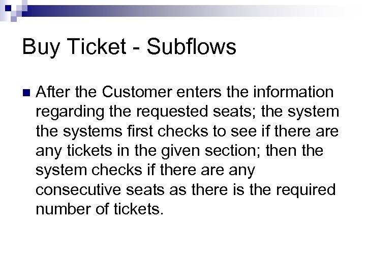 Buy Ticket - Subflows n After the Customer enters the information regarding the requested