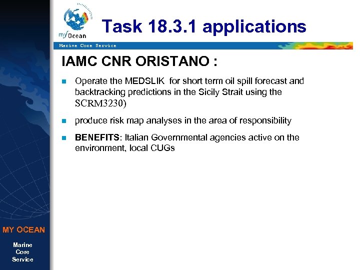 Task 18. 3. 1 applications Marine Core Service IAMC CNR ORISTANO : Operate the