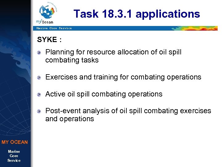 Task 18. 3. 1 applications Marine Core Service SYKE : Planning for resource allocation