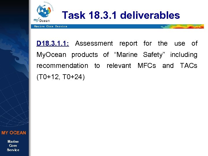 Task 18. 3. 1 deliverables Marine Core Service D 18. 3. 1. 1: Assessment