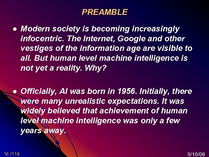 PREAMBLE l Modern society is becoming increasingly infocentric. The Internet, Google and other vestiges