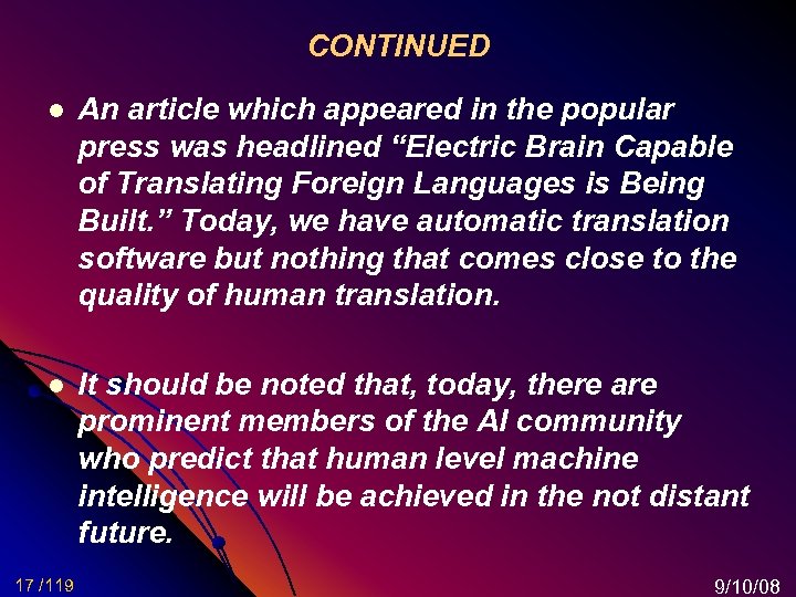 CONTINUED l An article which appeared in the popular press was headlined “Electric Brain