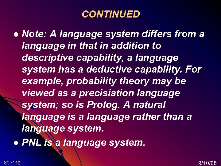 CONTINUED Note: A language system differs from a language in that in addition to