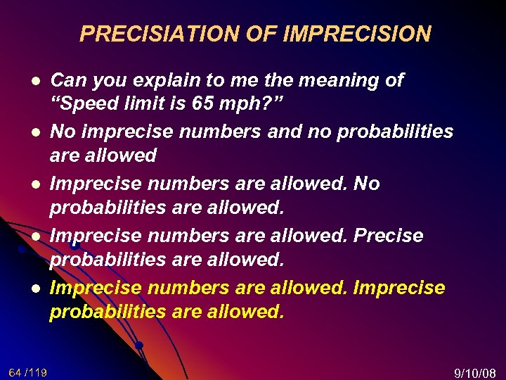 PRECISIATION OF IMPRECISION l l l 64 /119 Can you explain to me the