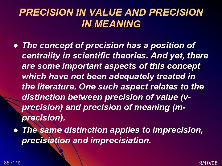 PRECISION IN VALUE AND PRECISION IN MEANING l l 66 /119 The concept of