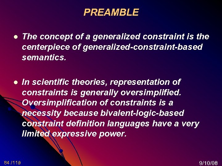 PREAMBLE l The concept of a generalized constraint is the centerpiece of generalized-constraint-based semantics.