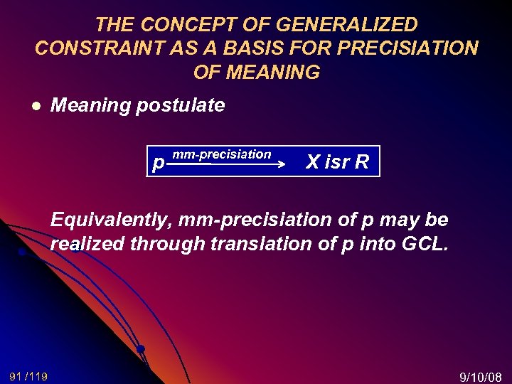 THE CONCEPT OF GENERALIZED CONSTRAINT AS A BASIS FOR PRECISIATION OF MEANING l Meaning