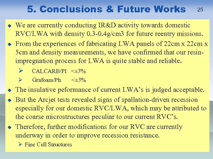 5. Conclusions & Future Works u u We are currently conducting IR&D activity towards