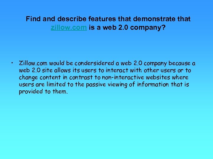 Find and describe features that demonstrate that zillow. com is a web 2. 0
