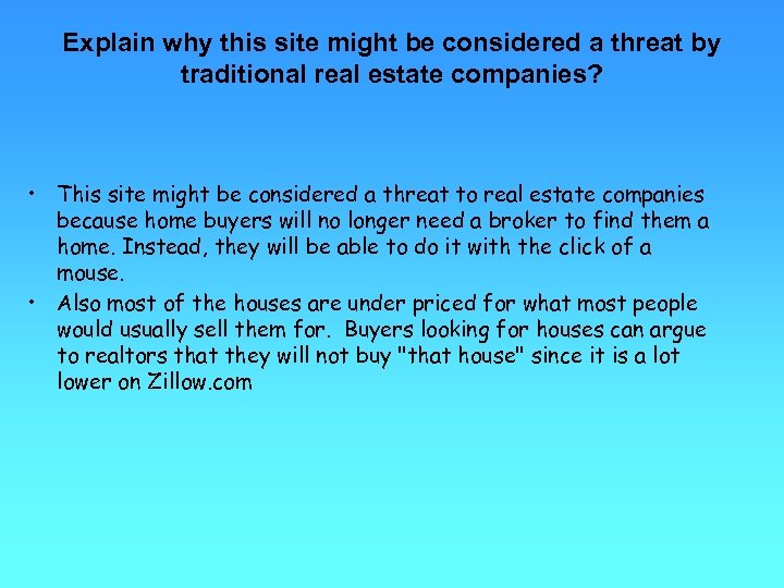 Explain why this site might be considered a threat by traditional real estate companies?