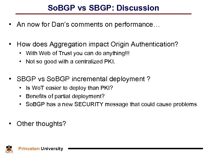 So. BGP vs SBGP: Discussion • An now for Dan’s comments on performance… •