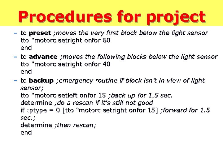 Procedures for project – to preset ; moves the very first block below the