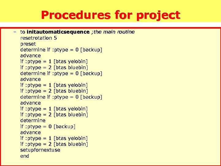 Procedures for project – to initautomaticsequence ; the main routine resetrotation 5 preset determine