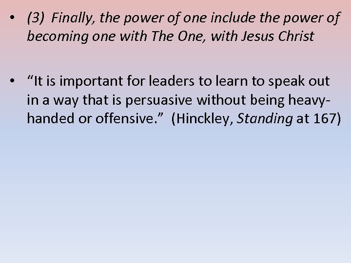  • (3) Finally, the power of one include the power of becoming one