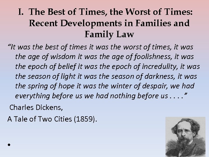 I. The Best of Times, the Worst of Times: Recent Developments in Families and