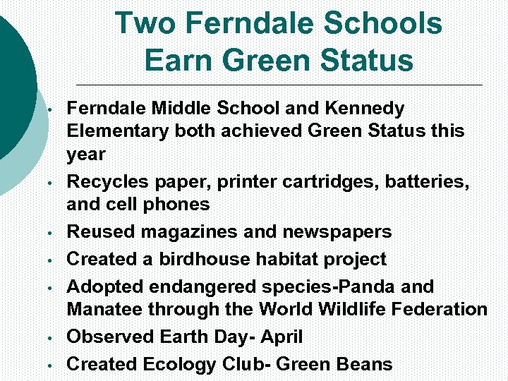 Two Ferndale Schools Earn Green Status • • Ferndale Middle School and Kennedy Elementary