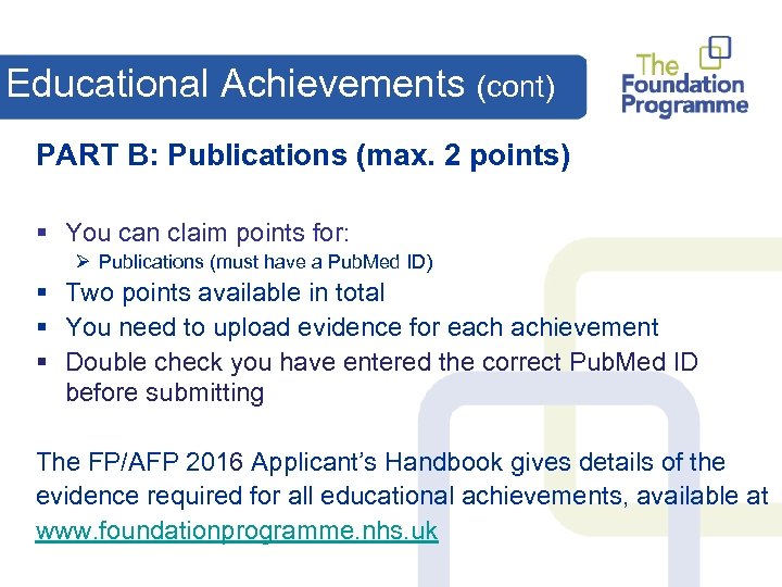 Educational Achievements (cont) PART B: Publications (max. 2 points) § You can claim points