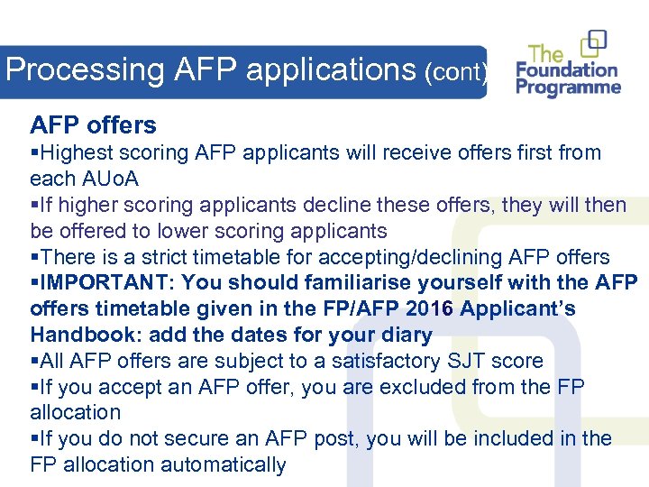 Processing AFP applications (cont) AFP offers §Highest scoring AFP applicants will receive offers first